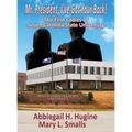 Mr. President, I've Got Your Back!: The First Ladies of South Carolina State University - Hardcover
