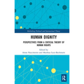 Human Dignity: Perspectives from a Critical Theory of Human Rights - Paperback