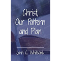 Christ, Our Pattern and Plan - Paperback