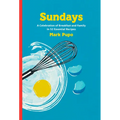 Sundays: A Celebration of Breakfast and Family in 52 Essential Recipes: A Cookbook - Hardcover