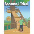 Because I Tried - Hardcover