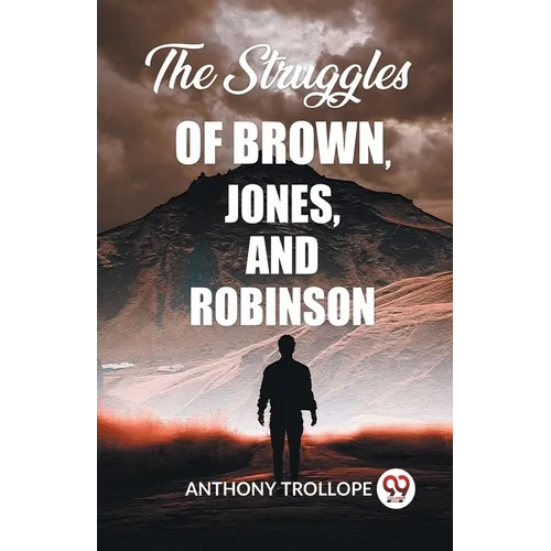 The Struggles Of Brown, Jones, And Robinson - Paperback