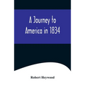 A Journey to America in 1834 - Paperback