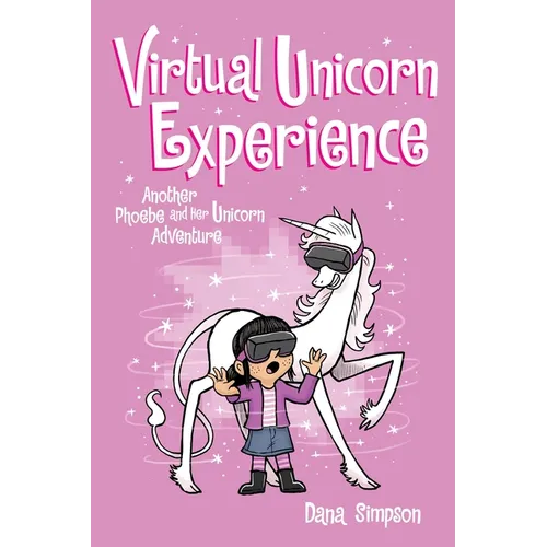 Virtual Unicorn Experience: Another Phoebe and Her Unicorn Adventure Volume 12 - Paperback