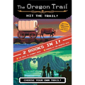 The Oregon Trail: Hit the Trail! (Two Books in One): The Race to Chimney Rock and Danger at the Haunted Gate - Hardcover
