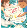 From Here to There: A First Book of Maps - Hardcover