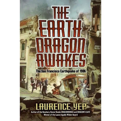 The Earth Dragon Awakes: The San Francisco Earthquake of 1906 - Paperback