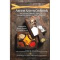 Ancient Secrets Cookbook: Recipes for Vibrant Health, Unlimited Energy & Peace of Mind - Paperback