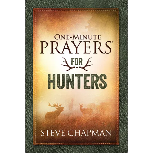 One-Minute Prayers for Hunters - Hardcover