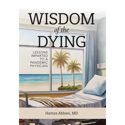 Wisdom of the Dying - Hardcover