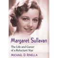 Margaret Sullavan: The Life and Career of a Reluctant Star - Paperback
