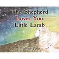 The Shepherd Loves You Little Lamb - Paperback