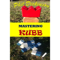 Mastering Kubb - Paperback