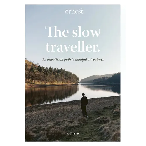 The Slow Traveller: An Intentional Path to Mindful Adventures - Hardcover