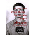 Frank Morris: The Man Who Escaped Alcatraz - Paperback