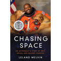 Chasing Space: An Astronaut's Story of Grit, Grace, and Second Chances - Paperback