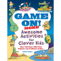 Game On! More Awesome Activities for Clever Kids - Paperback