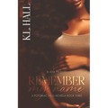 Remember My Name: A Potomac Falls Novella Book Three - Paperback