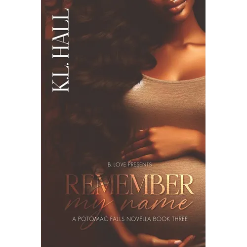 Remember My Name: A Potomac Falls Novella Book Three - Paperback