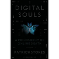 Digital Souls: A Philosophy of Online Death - Paperback