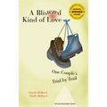 A Blistered Kind of Love: One Couple's Trial by Trail - Paperback
