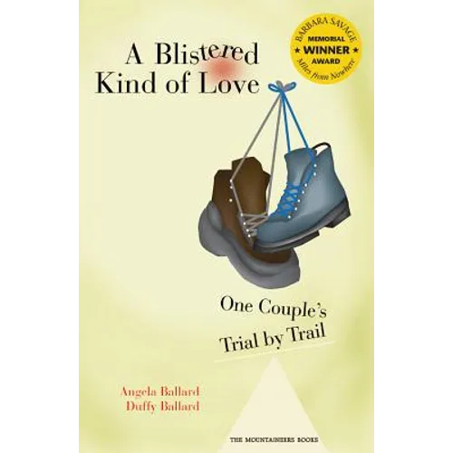 A Blistered Kind of Love: One Couple's Trial by Trail - Paperback