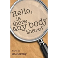 Hello... Is There Any Body There? - Paperback