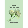 Lighter Than You Think - Paperback