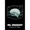 Mr. Spaceship by Philip K. Dick, Science Fiction, Adventure - Paperback