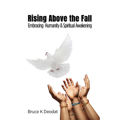 Rising Above the Fall: Embracing Humanity & Spiritual Awakening - Paperback