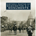 Historic Photos of Washington D.C. Monuments - Hardcover