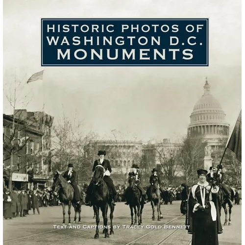 Historic Photos of Washington D.C. Monuments - Hardcover