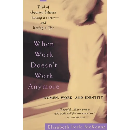 When Work Doesn't Work Anymore: Women, Work, and Identity - Paperback