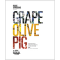 Grape, Olive, Pig: Deep Travels Through Spain's Food Culture - Hardcover