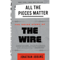 All the Pieces Matter: The Inside Story of the Wire(r) - Paperback