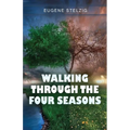 Walking Through The Four Seasons - Paperback