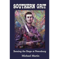 Southern Grit: Sensing the Siege at Petersburg - Paperback