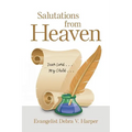 Salutations from Heaven: Dear Lord . . . My Child . . . - Paperback