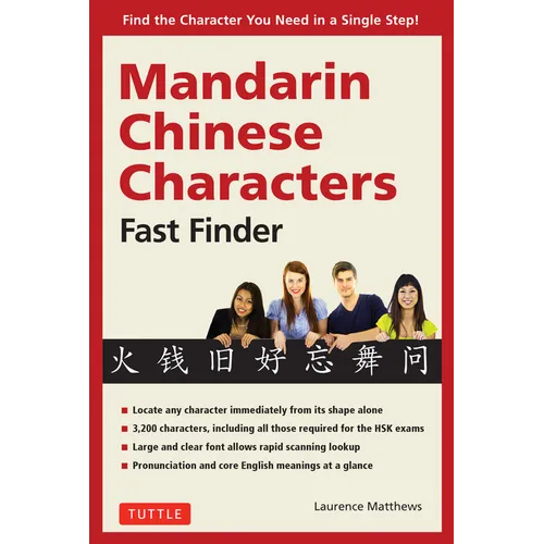 Mandarin Chinese Characters Fast Finder: Find the Character You Need in a Single Step! - Paperback