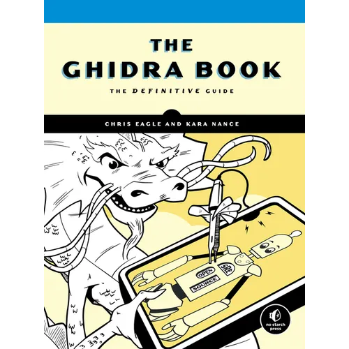 The Ghidra Book: The Definitive Guide - Paperback