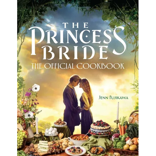 The Princess Bride: Official Cookbook - Hardcover