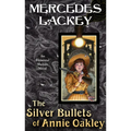 The Silver Bullets of Annie Oakley - Mass Market Paperbound
