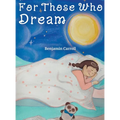 For Those Who Dream - Hardcover