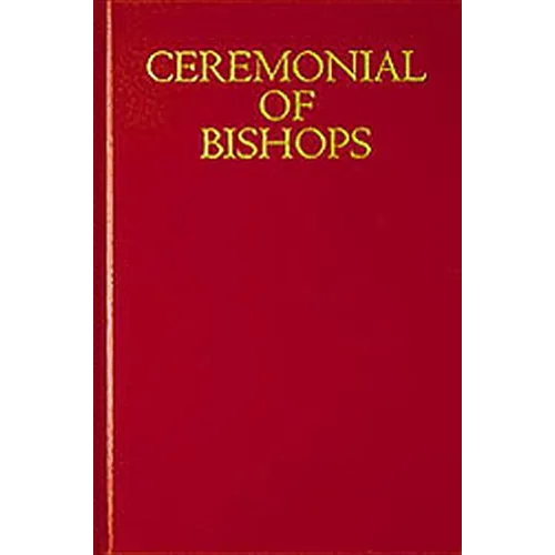 Ceremonial of Bishops - Hardcover