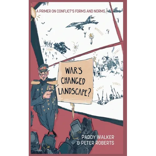 War's Changed Landscape?: A Primer on Conflict's Forms and Norms - Hardcover