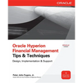 Oracle Hyperion Financial Management Tips and Techniques: Design, Implementation & Support - Paperback