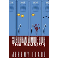 Suburban Zombie High: The Reunion - Hardcover
