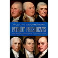Patriot Presidents: From George Washington to John Quincy Adams - Hardcover