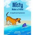 Misty Makes a Friend: An Anguilla Beach Dog Adventure - Paperback