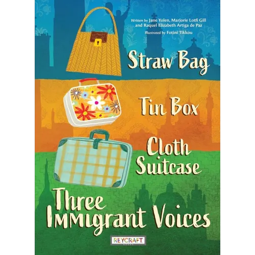 Straw Bag, Tin Box, Cloth Suitcase: Three Immigrant Voices - Paperback